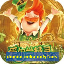 demon mika onlyfans